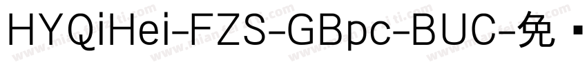 HYQiHei-FZS-GBpc-BUC字体转换