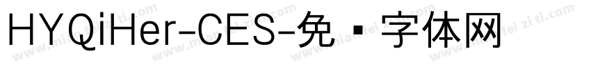 HYQiHer-CES字体转换