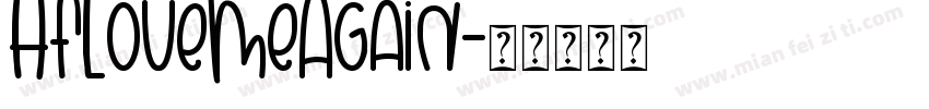 HFLoveMeAgain字体转换