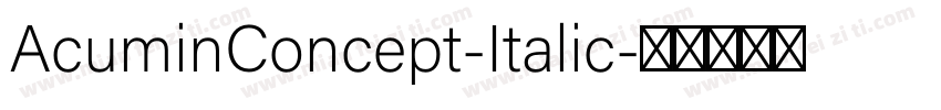 AcuminConcept-Italic字体转换