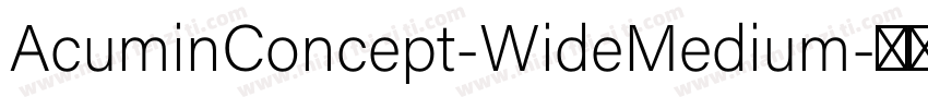 AcuminConcept-WideMedium字体转换