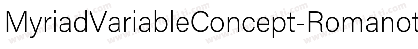 MyriadVariableConcept-Romanotf字体转换