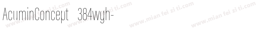 AcuminConcept_384wgh字体转换