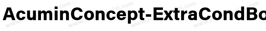 AcuminConcept-ExtraCondBold字体转换