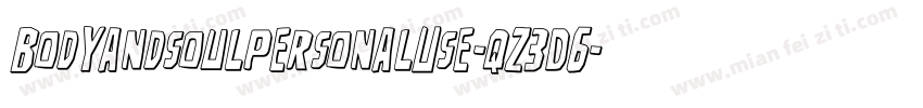 BodyandsoulPersonalUse-qZ3D6字体转换