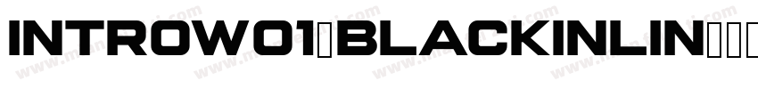 IntroW01-BlackInlin字体转换