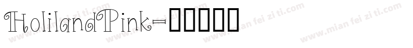 HolilandPink字体转换