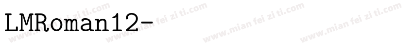 LMRoman12字体转换