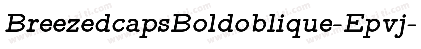 BreezedcapsBoldoblique-Epvj字体转换