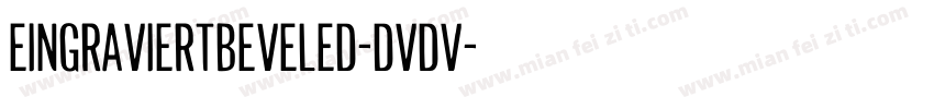EingraviertBeveled-dvdV字体转换