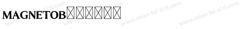 MAGNETOB字体转换
