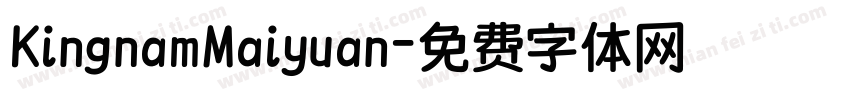 KingnamMaiyuan字体转换