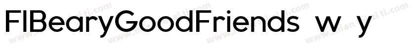 FlBearyGoodFriends-w3y9字体转换