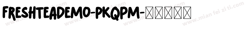 FreshTeaDemo-PKqpm字体转换
