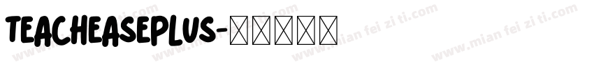 teacheaseplus字体转换