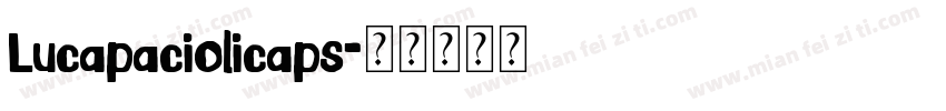 Lucapaciolicaps字体转换