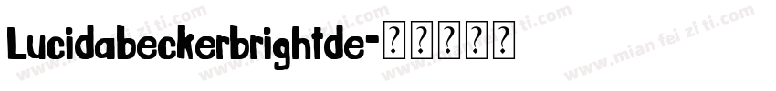 Lucidabeckerbrightde字体转换