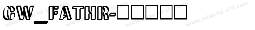 CW_FATHR字体转换