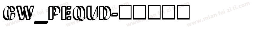 CW_PEQUD字体转换