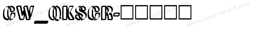 CW_QKSCR字体转换