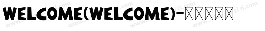 welcome(welcome)字体转换