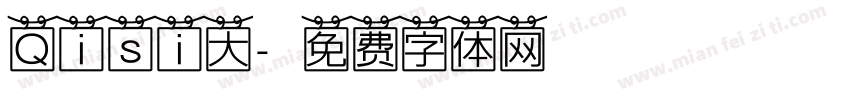 Qisi大字体转换