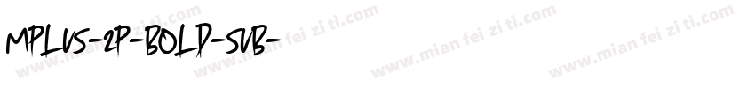mplus-2p-bold-sub字体转换