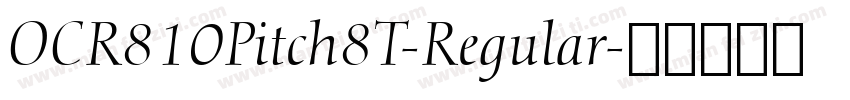 OCR810Pitch8T-Regular字体转换