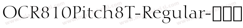 OCR810Pitch8T-Regular字体转换
