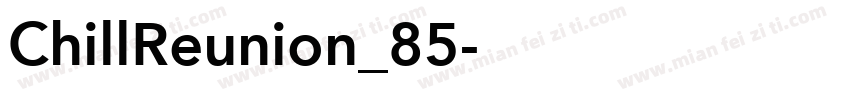 ChillReunion_85字体转换