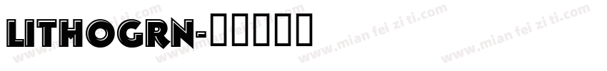 LITHOGRN字体转换