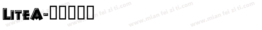 LiteA字体转换