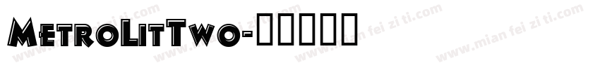 MetroLitTwo字体转换