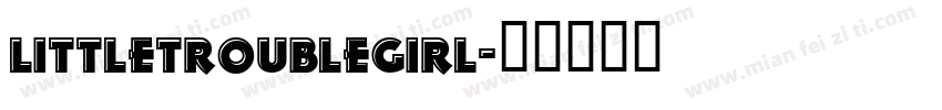 littletroublegirl字体转换