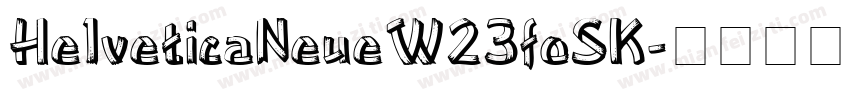 HelveticaNeueW23foSK字体转换