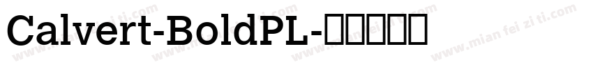 Calvert-BoldPL字体转换