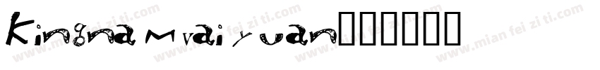 Kingnamvaiyuan字体转换