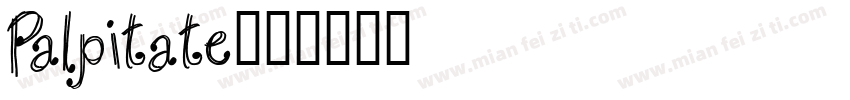 Palpitate字体转换