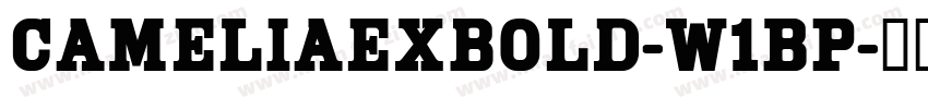 Cameliaexbold-w1BP字体转换