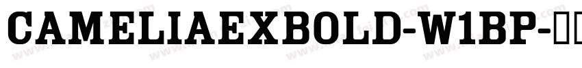 Cameliaexbold-w1BP字体转换