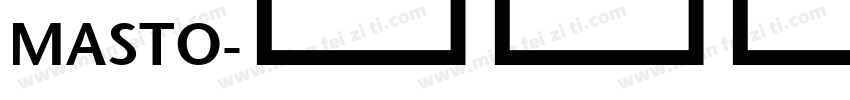 MASTO字体转换