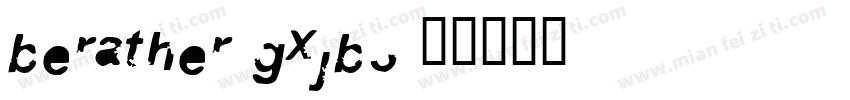 Berather-gxjB3字体转换