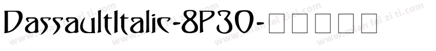DassaultItalic-8P30字体转换