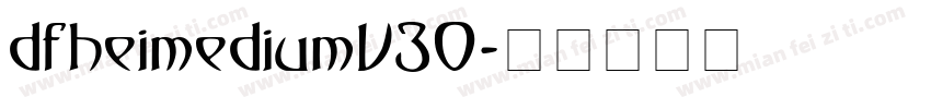 dfheimediumV30字体转换
