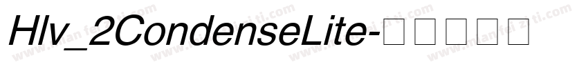 Hlv_2CondenseLite字体转换