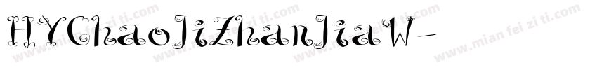 HYChaoJiZhanJiaW字体转换