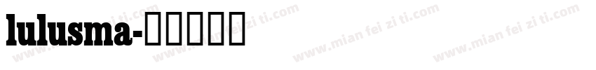 lulusma字体转换