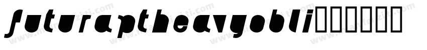 futuraptheavyobli字体转换