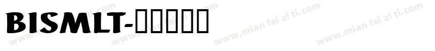 BISMLT字体转换
