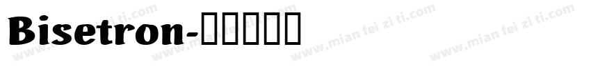 Bisetron字体转换